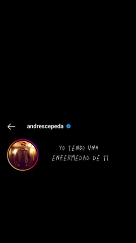 #andrescepeda #unaenfermedaddeti#fyppppppppppppppppppppppp #fypシ #fyp 