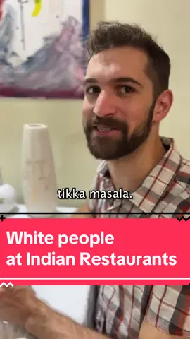 White people at Indian Restaurants #comedy #indianfood #chickentikkamasala #funnyvideos 