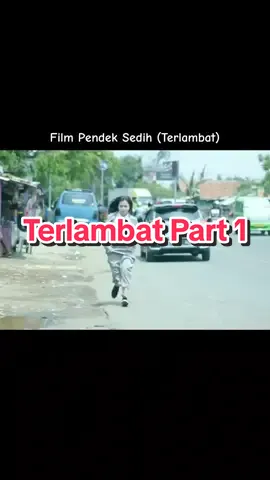 Terlambat #filmpendeksedih #terlambat #inspirasikehidupan #fyp #fypage #samasamabelajar 