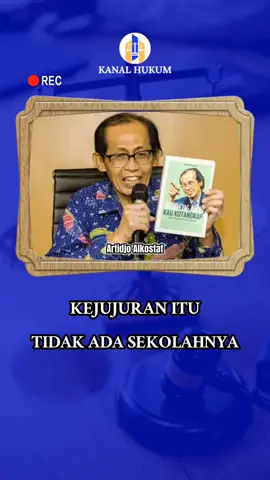 Kejujuran di dunia ini tidak ada sekolahnya. #hakimagung #artidjoalkostar #justice #belajarhukum #anakhukum 
