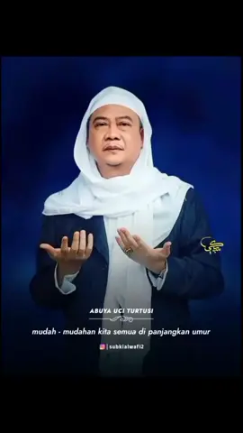 Mudah mudahan urang sadaya di panjangken umur.di sehat ken badan jasad sinareng rohani  amin ya allah ya robal alamamin #abuya uci turtusi #fypabuyauci 