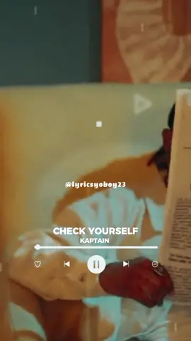 Check Yourself - Kaptain lyrics 💥🎧 #kaptain #checkyourself #fypシ #foryoupage #trending #lyrics 