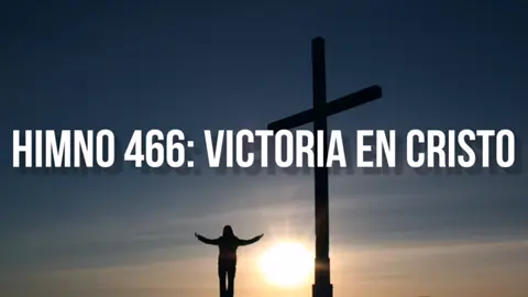 himno: victoria en cristo 