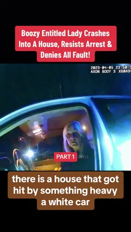 Boozy #Entitled #Lady #Crashes Into A #House, #Resists #Arrest & Denies All Fault! #cops #police #law #lawofattraction #drunk #truck #LearnOnTikTok 