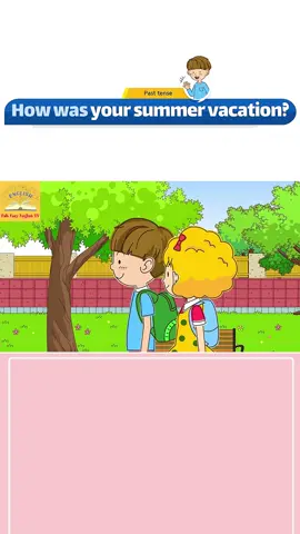 [Past tense] How was your summer vacation - Easy Dialogue - Role Play #kidsongs #fyp #LearnOnTikTok #englishlearning #learnenglish #englishtips #learnenglishdaily #englishspeaking #question @tiktok