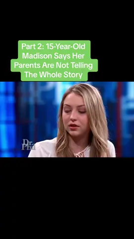 Part 2: 15-Year-Old Madison Says Her Parents Are Not Telling The Whole Story#drphil #drphilshow #drphil2023 #talkshows #show #drphiledit #viral 