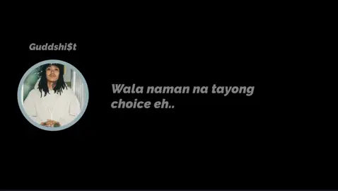 Wala na naman tayong choice eh!#songlyrics #tiktokmusic #music 