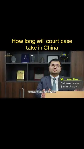 #chineselawyer How long will court case take in China. 
