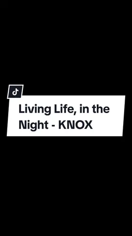 Living Life, in the Night - KNOX #lyrics #lyricsvideo #spotifylyrics #songlyrics #LivingLife #KNOX 