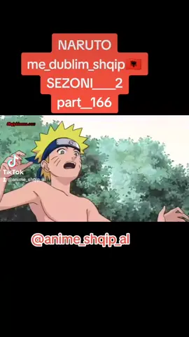 NARUTO ( SEZONI___2 )🔥🔥🔥🔥🔥 #naruto #narutoshippuden #albania🇦🇱 #narutoshqip #narutoshqip09 #filmavizatimor #filmavizatimorshqip #animeshqip #animeshqip09 #animeshqip2 #dublimeshqip #dublimeshqip_anime #albania🇦🇱 #shqip #shqipe #shqiptar #shqiperia #shqipet #shqiperi #shqipetntiktok #fyp #fyp #fyp #fyp #fyp #fyp #fyp #viral #viralvideo #viralalbania #fyp #fyppppppppppppppppppppppp 