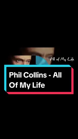 Phil Collins - All Of My Life #philcollins #allofmylife #classic #throwback #foryou #fyp #viral #soul #rnb #Love #butseriously #classicphilcollins #80s #90s 