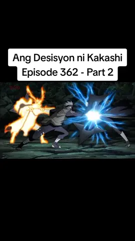 Ang Desisyon ni Kakashi (Episode 362 - Part 2) #narutoshippuden #tagalog #dubbed #naruto #narutouzumaki #anime #20thanniversary #ctto 