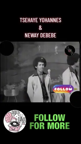 TSEHAYE YONANNES & NEWAY DEBEBE.                                                 #IUFikir #oldies #oldiesmusic #Music #foryourpage #foryou #viral #ethiopianmusic #💚💛❤️ኢትዮጵያ💚💛❤️ #ethiopian_tik_tok #habeshatiktok #tsehaye_yohanes #newaydebebe #newaydebebeoldmusic🇪🇹 