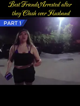 PART 2: Best Friends Arrested after they Clash over Husband #cops #police #foryou #fypシ #copsusa #copsoftiktok #policeofficer 