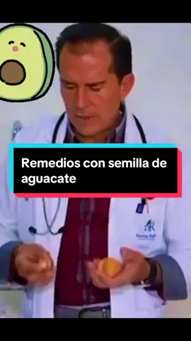 Remedios con Semillas de aguacate @Doctor Rojas @#_marhaia #salud #naturalremedy #health #aguacate #remedioscaseros 