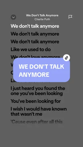 We Don't Talk Anymore - Charlie Puth #lyrics #spotify #charlieputh #fyp 