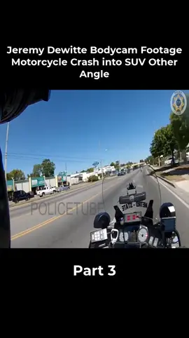 Jeremy Dewitte Bodycam Footage Motorcycle Crash into SUV Other Angle 3