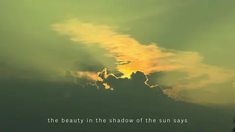 The beauty in the shadow of the sun 🌥️
