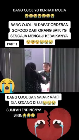 #fyp #fypシ゚viral #sedihbanget😭😭😭 #bikinmewek😭😭 BANG OJOL YANG BERHATI MULIA😭😭😭