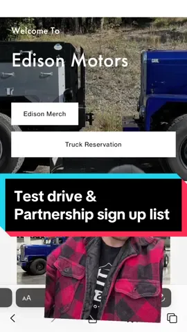 Replying to @Dustin james Sign up form for Edison truck testing/reservations #edisonmotors #topsy #testdrive #truckers