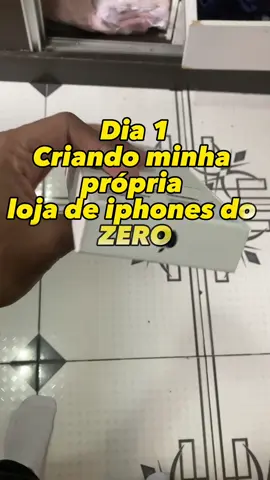 Começando do ZERO | Dia 1 #maxiphones #iphone #celular #lojas #fy #viraltiktok 