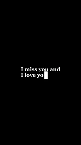I miss you and I love you. #TrueLove #Love #mindsetlove #missyou #loveyou #lovemessage #Relationship #couple #relationshipgoals #couplegoals #fyp 