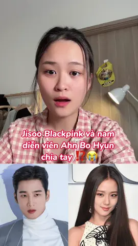 Jisoo Blackpink và Ahn Bo Hyun chia tay ⁉️😭😭😭😭#xuhuong #rinavaseoul #metub #trending #duhocsinhhanquoc🇰🇷 #duhochanquoc #jisoo_sooyaa #blackpink #jisoo 