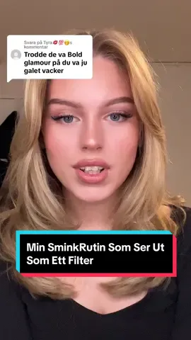 Svarar @Tyra💋💯🤭  Min sminkrutin som ser ut som Bold Glamour Filteret #foryoupage #viral #foryou #fyp #viravideo #viraltiktok #vanillagirlaesthetic #hairstyle #grwm #viralproductsreview #viralproducts #grwmroutine #makeuphack #makeup #dreamlipcombo #lipcombo #filtermakeup #filtermakeuplook @Sephora Scandinavia @KICKS @Lyko Sverige @Charlotte Tilbury @Rare Beauty @Kylie Cosmetics @jaclyncosmetics @Jaclynhill @Kosas  @Maja Hiljekala || Glow Up Girl 