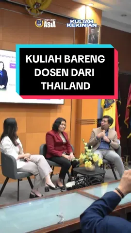 Keseruan Kuliah tamu bareng Dr. Prattana Srisuk (Director, Thai Global Bussiness, Administration Technological College) dan Dr. Nico Irawan (Executive Director for International Affairs of TBC) #institutasia #thailand  #tgbc #kuliahasikkekinian 