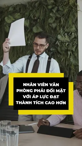 Nhân viên văn phòng phải đối mặt với áp lực đạt thành tích cao hơn #songmoi #nhanvienvanphong #apluccongviec #vanphong #moitruonglamviec