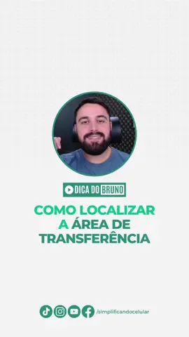 COMO LOCALIZAR A ÁREA DE TRANSFERÊNCIA #áreadetransferência #truquesandroid #dicasdecelular #vocêprecisasaber #simplificandocelular