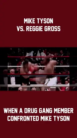 Mike Tyson vs. Reggie Gross - When a Drug Gang Member Confronted Mike Tyson Part 2 A Difficult childhood, fatherless homes, gang warfare, and constant problems with the law were common events for these two fighters. One of them chose boxing, chose development as an athlete; and the second went down the crooked road of crime. We are talking about boxers Mike Tyson and Reggie Gross... #boxing #miketyson #boxingfans #heavyweightboxing #ironmike #ironmiketyson #boxing🥊 #tyson