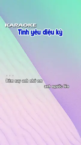 #Tinhyeudieuky  #NguyenHongThuan  #Tinhyeudieukykaraoke  #karaoke  #xuhuong  #karaoketainha  #karaoketiktok  #bingophukhanh