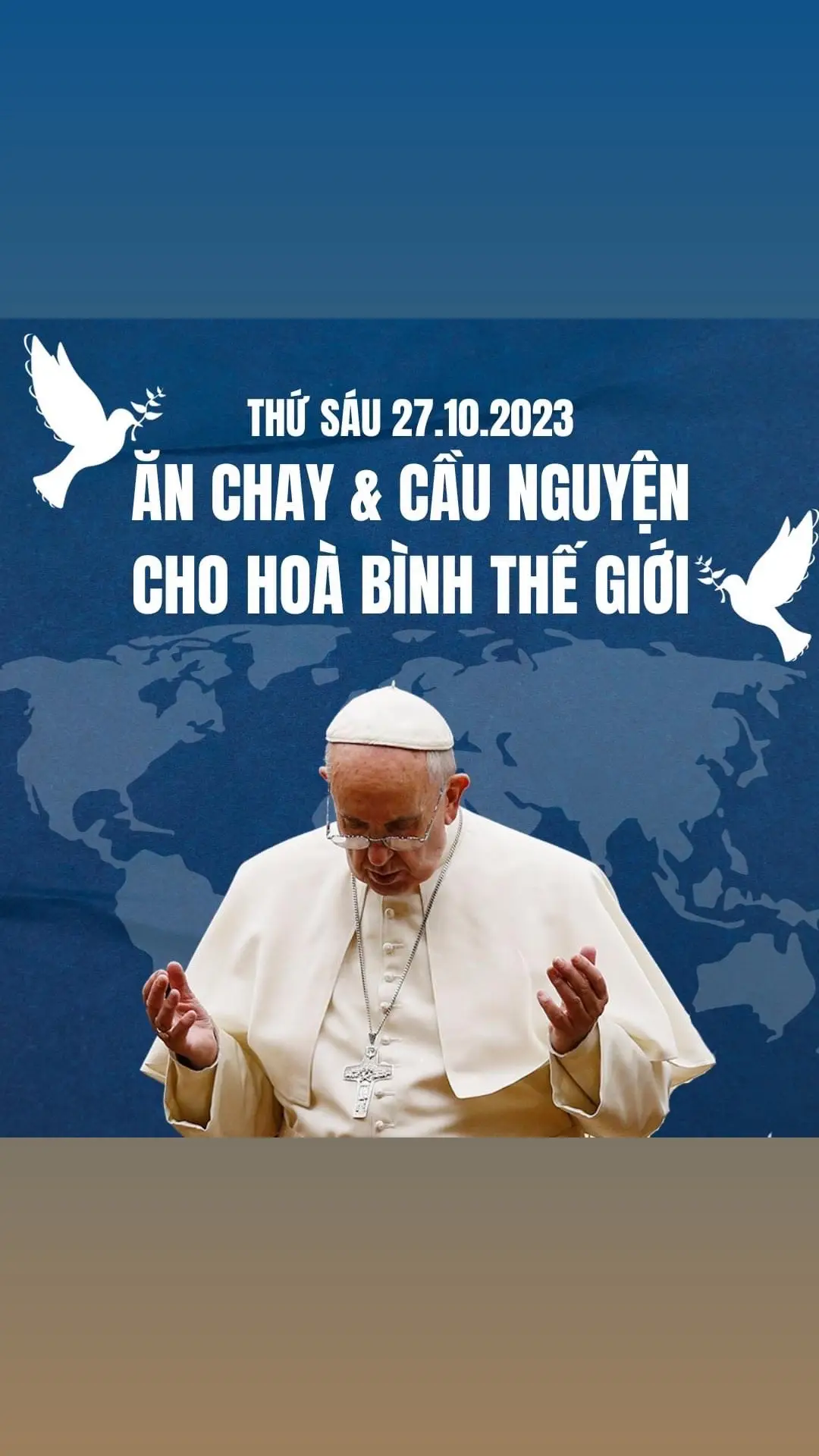 🌿 Đức Thánh Cha Phanxicô mời gọi tất cả các Giáo hội Thiên Chúa Giáo, tất cả Kitô hữu ăn chay và cầu nguyện cho hoà bình thế giới vào ngày mai thứ Sáu 27.10.2023. Tại Vatican lúc 6 giờ chiều cũng sẽ có buổi cầu nguyện tại Đền Thánh Phêrô.