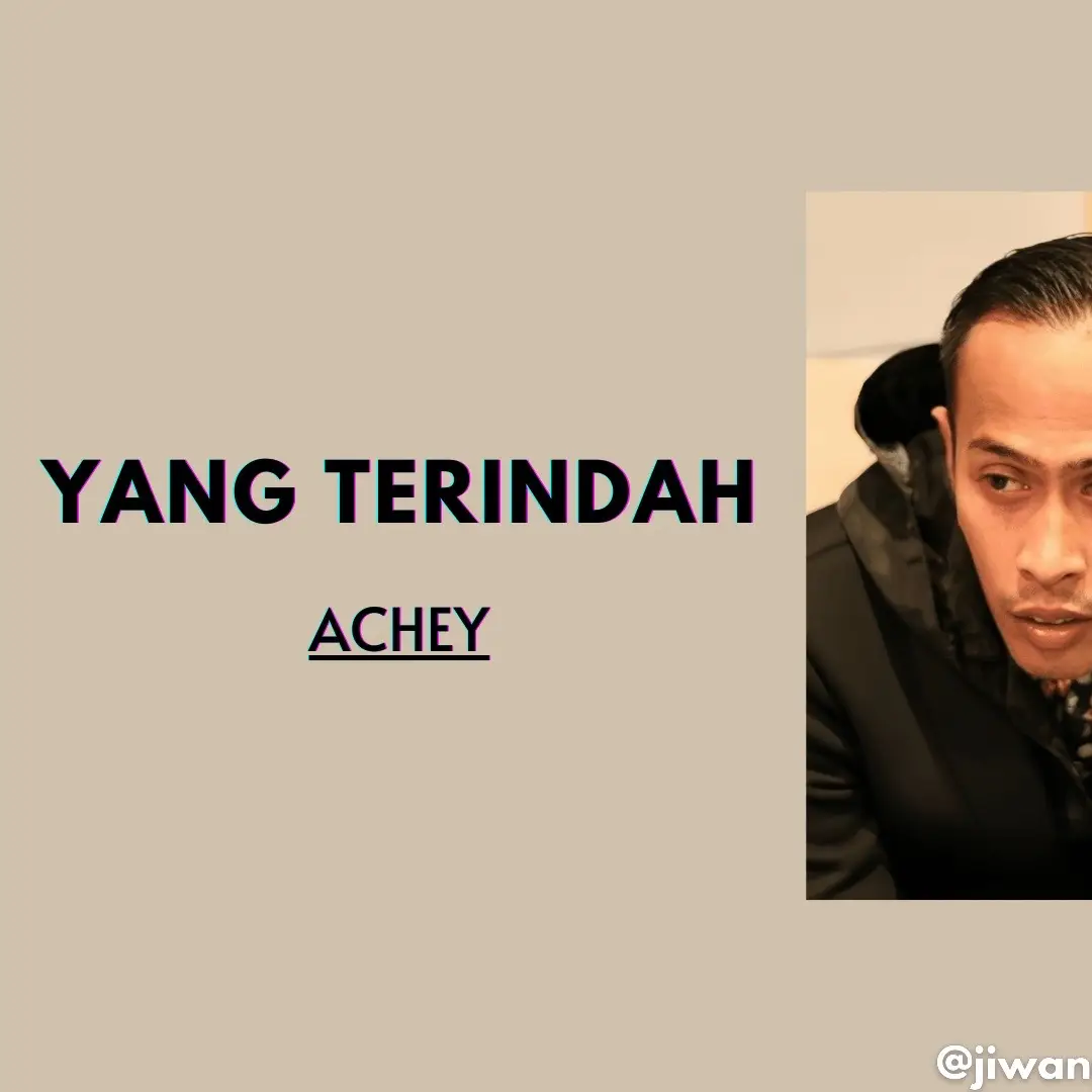 Yang Terindah - Achey #fyp #liriklagu #achey #yangterindah #acheykintangkintung #jiwangtiktok 