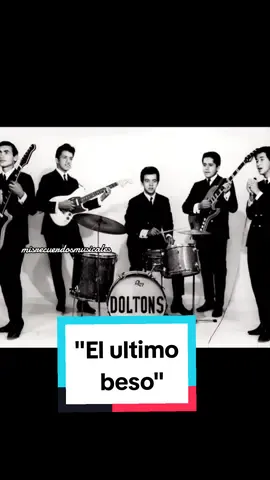 Last Kiss» es una canción compuesta por el cantante estadounidense de rhythm & blues Wayne Cochran, lanzada en el año 1961 por el sello Gala Records.[1]​[2]​ No tuvo mucha repercusión hasta que en junio de 1964 la banda estadounidense J. Frank Wilson and the Cavaliers realizó una versión, llevándola al puesto 2 del Billboard Hot 100 estadounidense.[3]​ La letra fue traducida libremente al castellano por el mexicano Omero González y ha sido interpretada por numerosos cantantes hispanohablantes. En el Perú, en 1965, fueron Los Doltons quienes interpretaron la canción en español bajo el nombre “El último beso”, un éxito que hasta el día de hoy continúa sonando en las radios de la nueva ola. Otros artistas que hicieron suya esta canción fueron: Alci Acosta, Guillermo Dávila, Polo, Leo Dan y Gloria Trevi. A mi me gusta la versión Peruana q opinan... #losdoltons #🇵🇪 #peruanos #elultimobeso #parati #recordar #baladas #60  #cantantes #musica #recordaresvivir #recordar #amor #trajedia #beso #grupos #nuevaola #agrupacion 