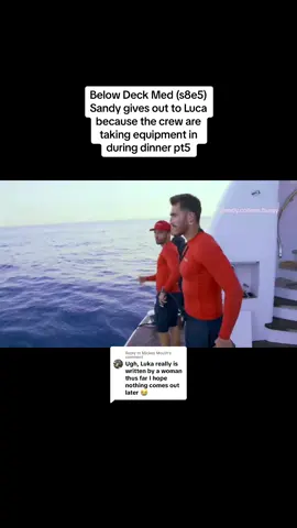 Replying to @Mickey Mouth #belowdeck #belowdeckmed #bravotv #captainsandy #yachtlife #yachtie 