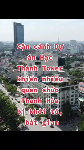 Vì sao cựu Chủ tịch UBND tỉnh Thanh Hóa và nhiều quan chức bị khởi tố, giam liên quan đến dự án Hạc Thành Tower. #nguyendinhxung #cuuchutichubndtinhThanhHoa, #hacthanhtower #xuhuong #quanchucvietnam 
