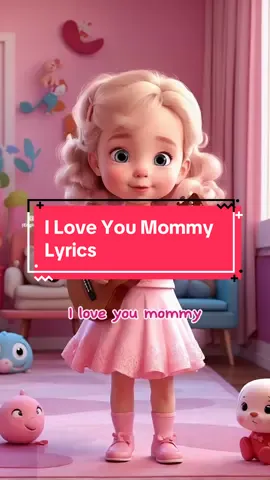 I Love You Mommy Lyrics #iloveyoumommy #iloveyoumommylyrics #iloveyoumom #iloveyou #happymothersday #kidssong #songforkids #babysong #kingenglishkids 