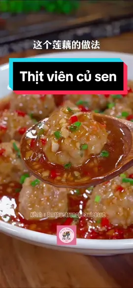 Món thịt viên củ sen bổ dưỡng #ẩmthực #ẩmthuctrunghoa #mónngonmỗingày #nấuăn #nấuăncùngtiktok #giavi #giavitrungquoc #nấuănngon #nấugìhômnay #xuhuong #xuhuongtiktok 