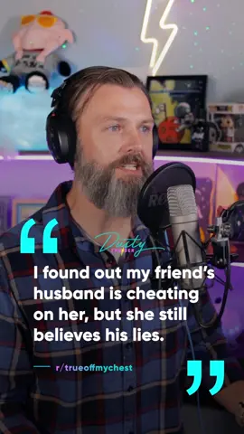 The one with the cheating... True off my chest: I found out my friend's husband is cheating on her, but she still believes his lies.  #aita #storytelling #storytime #reddit #story 
