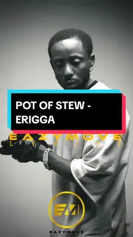 POT OF STEW - ERIGGA.   #lyrics #lyricsvideo #potofstew #erriga #music #afrobeats #rnb #rap #hiphop #blues #fyp #eazymove #eazymoveent #eazymovelyrics 