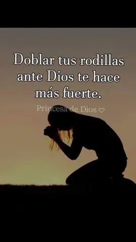 #orarsincesar#parati # Doblar rodilla ante Dios. #fyp.      #princesa de Dios ❤️🌺. 