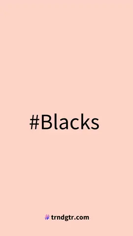 #Blacks #trndgtr.com #fyp #trending #Blacks