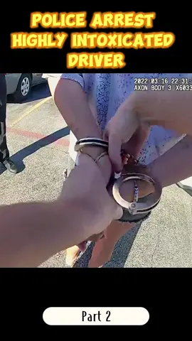 Police Arrest HIGHLY Intoxicated Driver part 2 #policeofficer #pursuit #copusa #policeactivity #copstvshow #copsoftiktok #trending #foryoupage #fbyyy