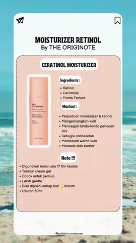 retinol+moisturizer cocok untuk pemula🤩✨️#ceratinolmoisturizer #ceratinoltheoriginote #retinol #moisturizer #skincaretips #skincareroutine #skincare 