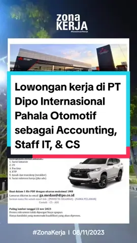 Lowongan kerja di PT Dipo Internasional Pahala Otomotif sebagai: - Staff Accounting - Staff IT -  Customer Statisfaction Kirimkan lamaran kamu segera ke email terlampir, paling lambat 22 November 2023 #zonakerja #lowongankerja #lowongankerjamedan #lokermedan #lokermedanterbaru #lokermahasiswa #lokerbumn #lokerbank #lokercpns #lokerjakarta #lokeraceh #lokerbatam #lokerfreelance #lokerSMA #lokerfreshgraduate #lokerparttime #lokerpekanbaru #lokerderliserdang #lokerserdangbedagai #dipointernasionalpahalaotomotir #lokerdealermobil #lokercustomerservice #lokerteknisi #lokerIT #lokerstaffIT #lokerakuntan #rekrutmenCPNS2023 #lokerakunting #lokeraccounting #fyp 