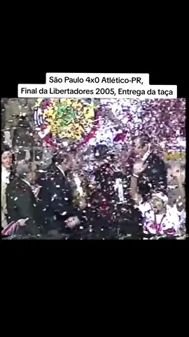 São Paulo 4x0 Atlético-PR, Final da Libertadores 2005, entrega da taça #libertadores #spfc #saopaulo #saopaulofc #tricolor #morumbi 