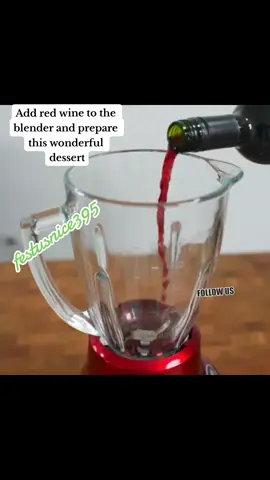 Add red wine to the blender and prepare this wonderful dessert#homemaderecipe #trendingvideo #viralvideostiktok #fypシ゚viral #fyp #foryou #foryoupage #fyppppppppppppppppp #festusnice395 