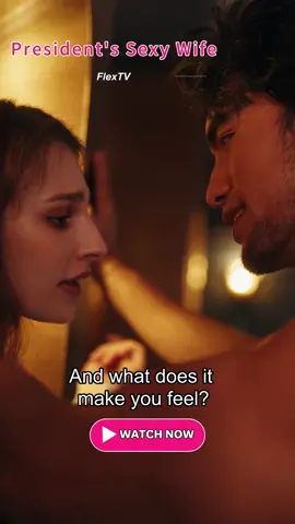 President's Sexy Wife #lovetriangle  #President'sSexyWife  #drama  #shortdrama  #Love  #couples  #movie  #film  #Relationship  #obsession  #obsessed  #flextv  #FlexTV